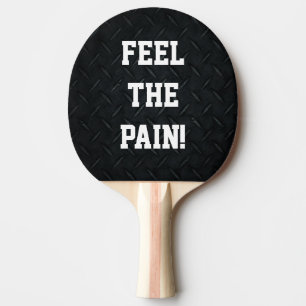 Funny Feel the Pain Smack Talk Competition Ping Pong Paddle