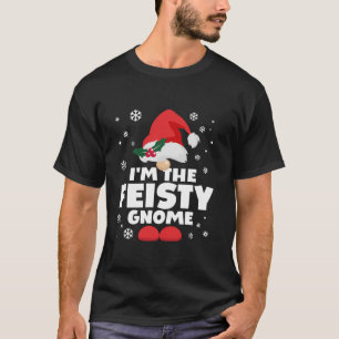Funny Feisty Gnome Family Matching Group Happy Chr T-Shirt