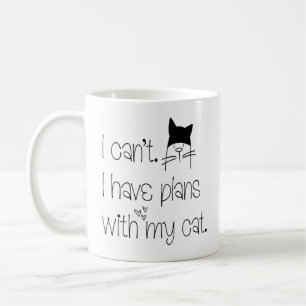 Funny Feline Excuse I can’t I have plans with cat Coffee Mug