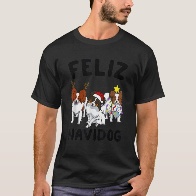 Funny Feliz Navidog Papillon dog lover gift Xmas  T-Shirt (Front)