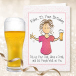 Funny Female Cartoon Sassy Snarky Beer Birthday   Card<br><div class="desc">Does she love a birthday card with a great punchline?  Personalise this funny and snarky card for her</div>