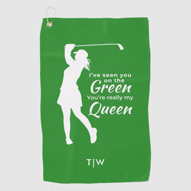 Funny Female Golf Quote You're My Queen Towel (Front)