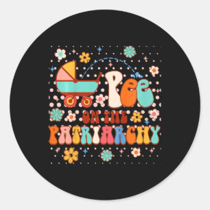 Funny Feminist Baby Feminist Rage Feminism  Classic Round Sticker