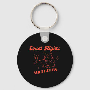 Funny Feminist Cat Equal Rights Or I Bite Equality Key Ring