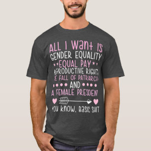 Funny feminist feminism gender equality female T-Shirt