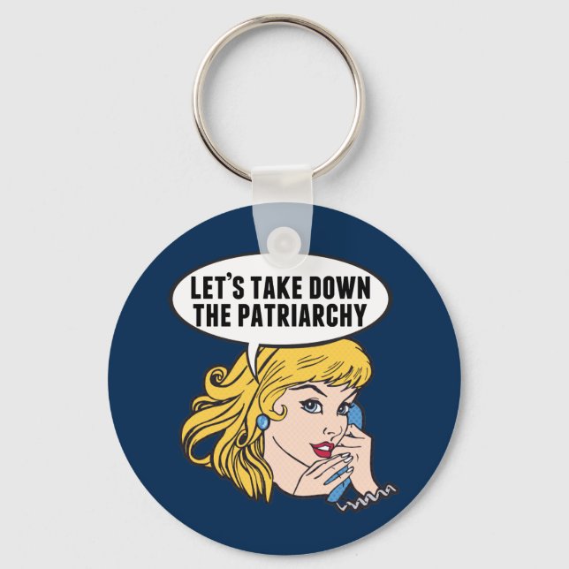 Funny Feminist Pop Art Anti Patriarchy Quote Woman Key Ring (Front)