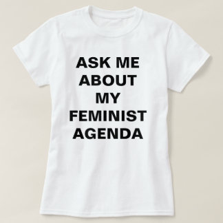 Funny Feminist T-Shirt