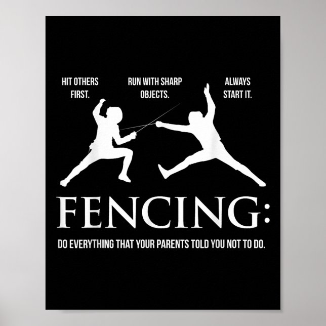 Funny Fencing Shirt - Everything Your Parents Told Poster (Front)