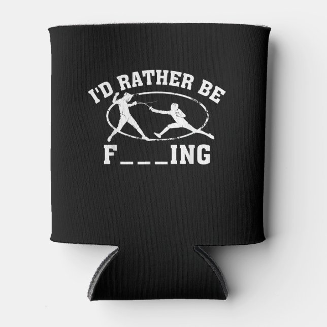 Funny Fencing Sport Gift  Cute Fencers Fighters Me Can Cooler (Front)