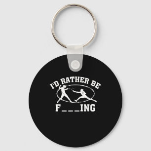 Funny Fencing Sport Gift  Cute Fencers Fighters Me Key Ring