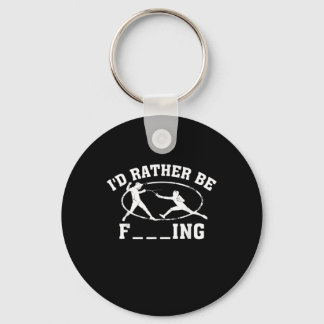 Funny Fencing Sport Gift  Cute Fencers Fighters Me Key Ring