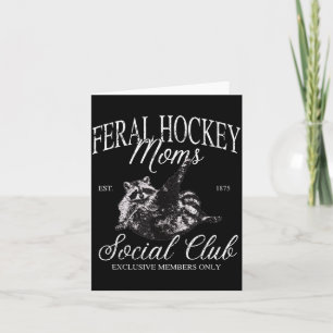 Funny Feral Hockey Moms Social Club Racoon Meme Card
