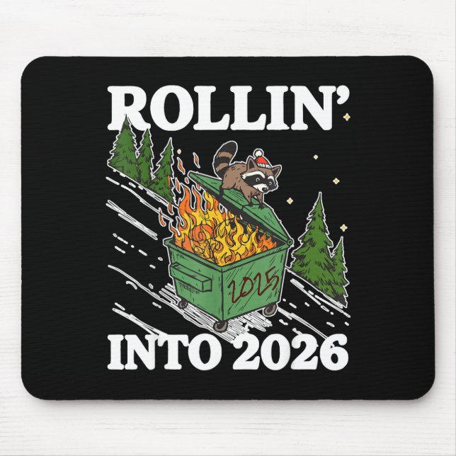 Funny Feral Raccoon Rollin' Into 2026 Happy New Ye Mouse Pad (Front)