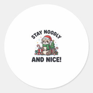 Funny Ferret Christmas Stay Noodly And Nice Classic Round Sticker