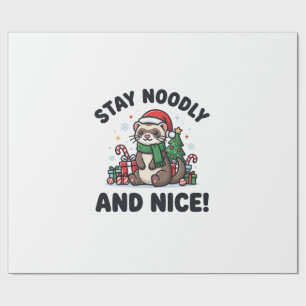 Funny Ferret Christmas Stay Noodly And Nice Wrapping Paper