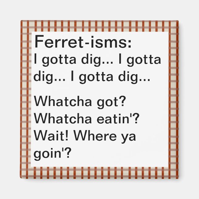 Funny Ferret-ism Quotes Magnet (Front)