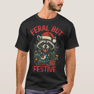 Funny Festive But Feral Santa Raccoon Lover Animal T-Shirt