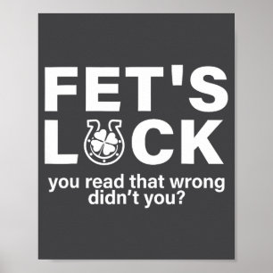 Funny Fet's Luck St Patricks Irish Poster