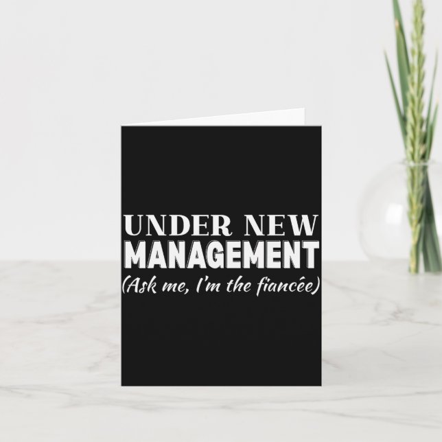 Funny Fiancee Under New Management Matching Fiance Card (Front)