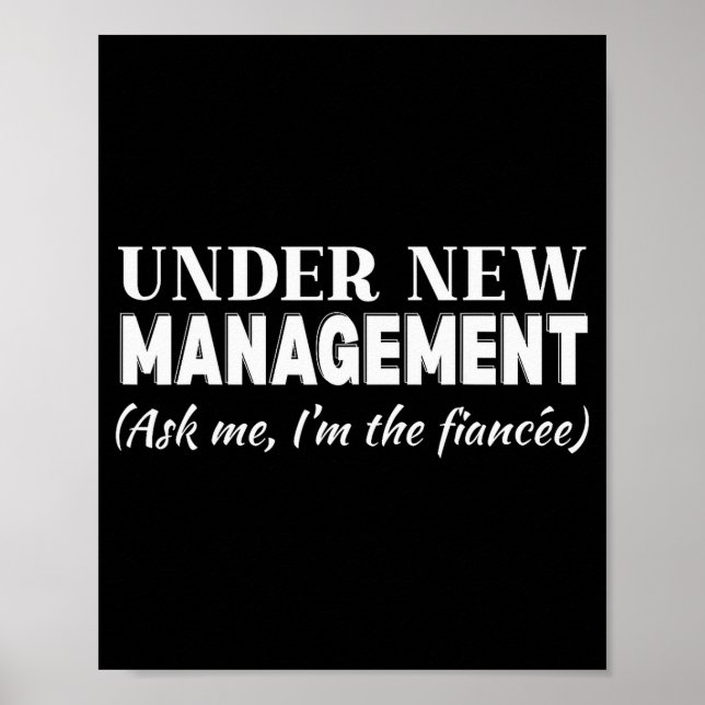 Funny Fiancee Under New Management Matching Fiance Poster (Front)
