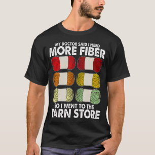 Funny Fiber Knitting Joke Yarn Crochet T-Shirt
