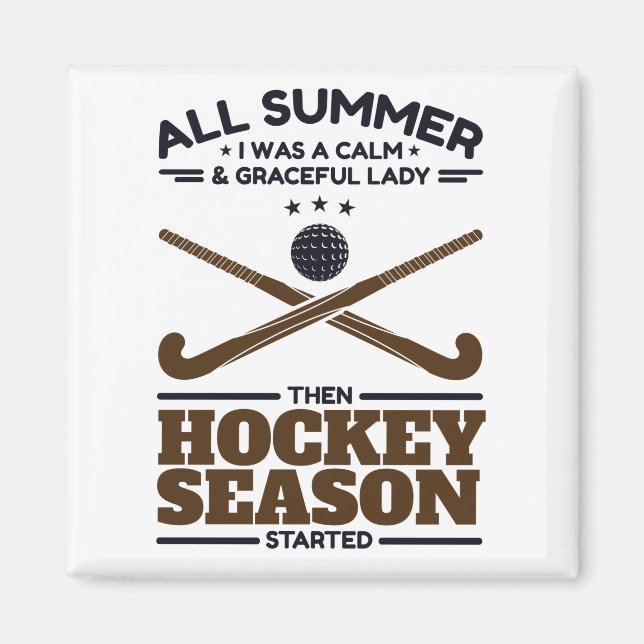 Funny Field Hockey Calm Lady Until  Season Started Magnet (Front)