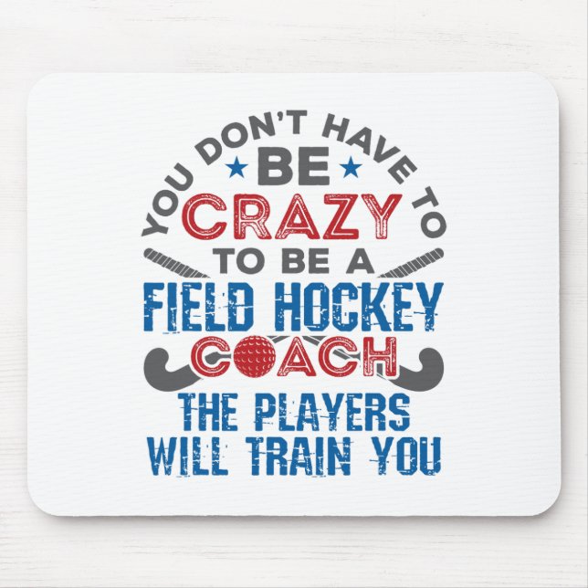 Funny Field Hockey Coach _1  Mouse Pad (Front)