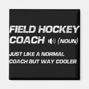 Funny Field Hockey Coach Definition  Magnet