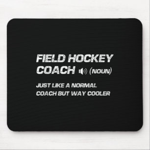 Funny Field Hockey Coach Definition Mouse Pad