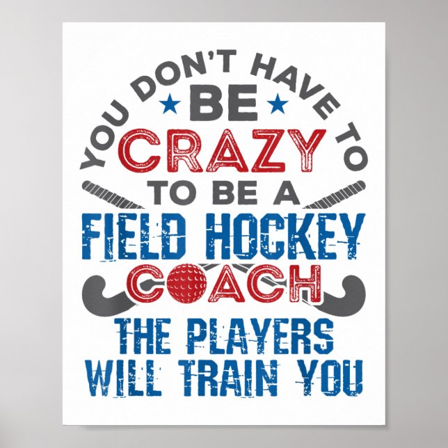 Funny Field Hockey Coach  Poster (Front)