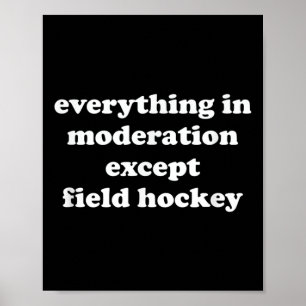 Funny Field Hockey Gift For Girls Boys Women Or Me Poster