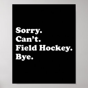 Funny Field Hockey Gift For Men Women Boys Or Girl Poster