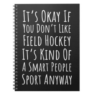 Funny Field Hockey Gifts Sports Player Team Lover Notebook