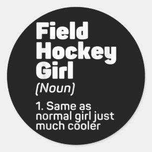 Funny Field Hockey Girl Definition Classic Round Sticker