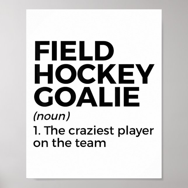 Funny Field Hockey Goalie Definition Men Women _1  Poster (Front)