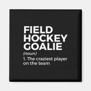 Funny Field Hockey Goalie Definition Men Women  Magnet