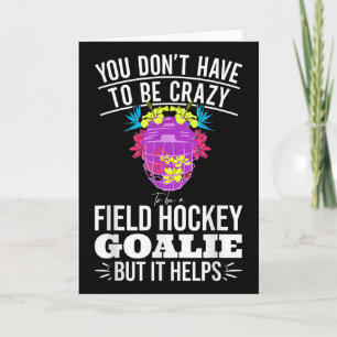 Funny Field Hockey Goalie Quote For A Crazy Field Card