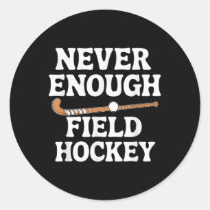 Funny Field Hockey Lover Men Women Boys Girls Fiel Classic Round Sticker