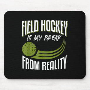 Funny Field Hockey Saying Field Hockey Mouse Pad