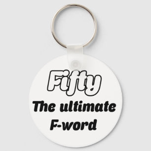 Funny Fifty 50th Key Ring