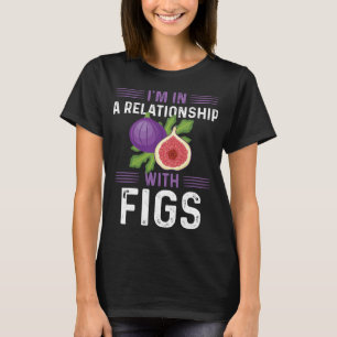 Funny Fig Lover Design Vegetarian Figs Plant T-Shirt