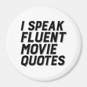 Funny Film Lover Humour I Speak Fluent Movie Quote Magnet