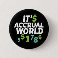 Funny Finance Accountant Office It's Accrual World