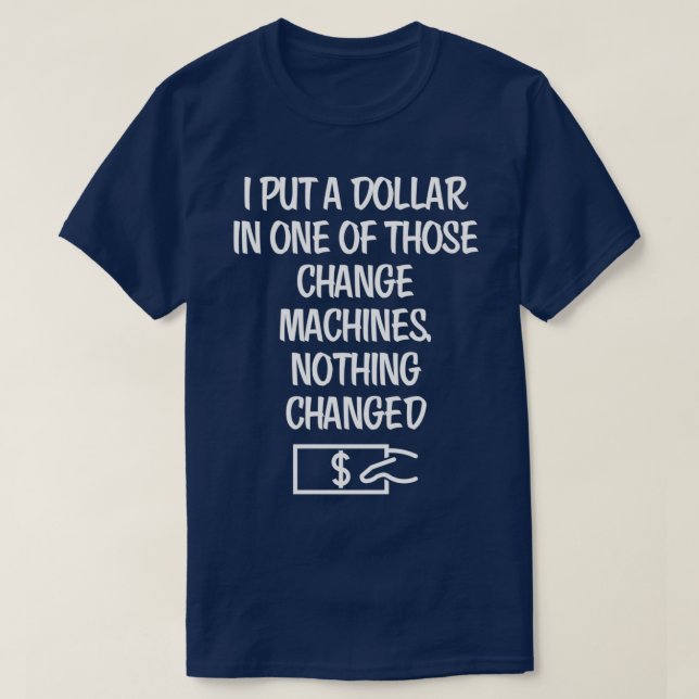 funny finance quote 3 T-Shirt (Design Front)
