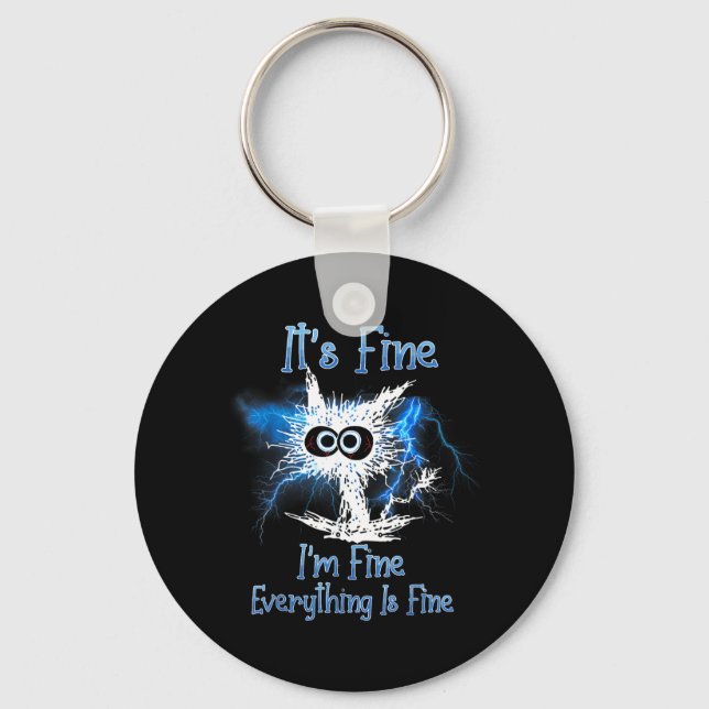Funny Fine Fine Everything is Fine Cat Lover Key Ring (Front)