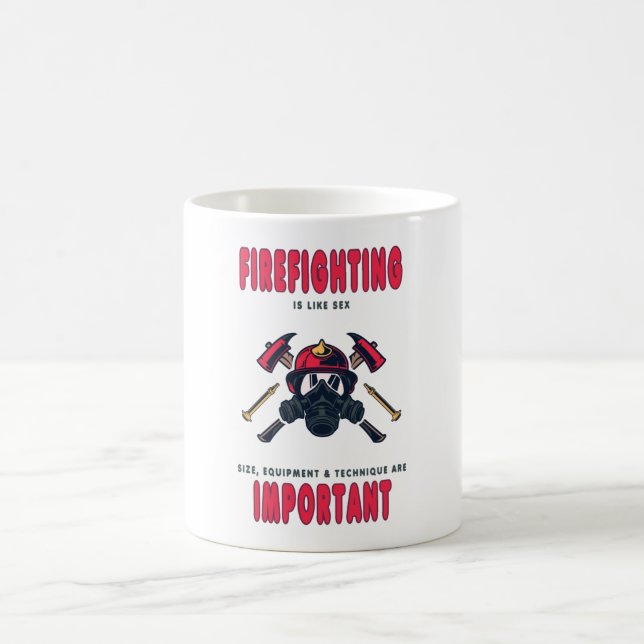 Funny Fire Department Saying Gift Firefighter Coffee Mug (Center)