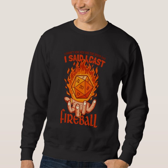 Funny Fireball Wizard Joke Mage Sorcerer Warlock F Sweatshirt (Front)