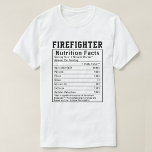 Funny Firefighter Nutrition Facts Gift For Firemen T-Shirt