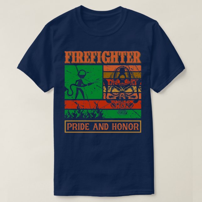 Funny Firefighter Quotes Firefighter Pride And Hon T-Shirt (Design Front)