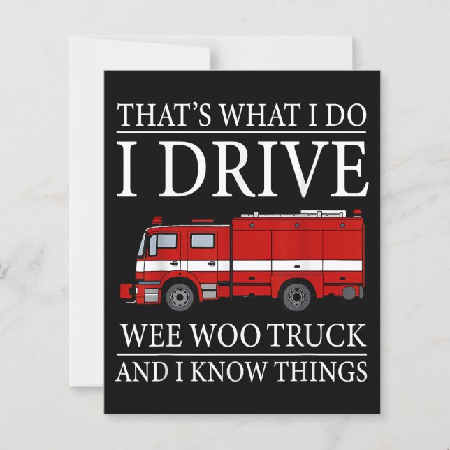 Funny Firefighter That's What I Do I Drive Wee Woo (Front)